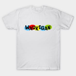 That Waukegan Thing! T-Shirt